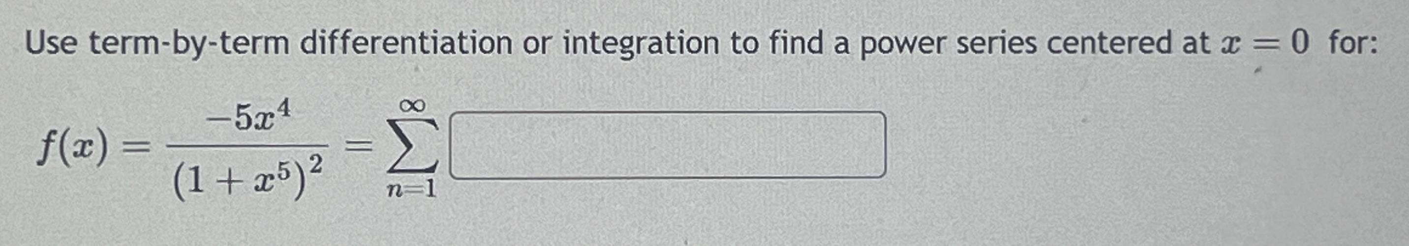 q 1 6 Use term - by - term differentiation or