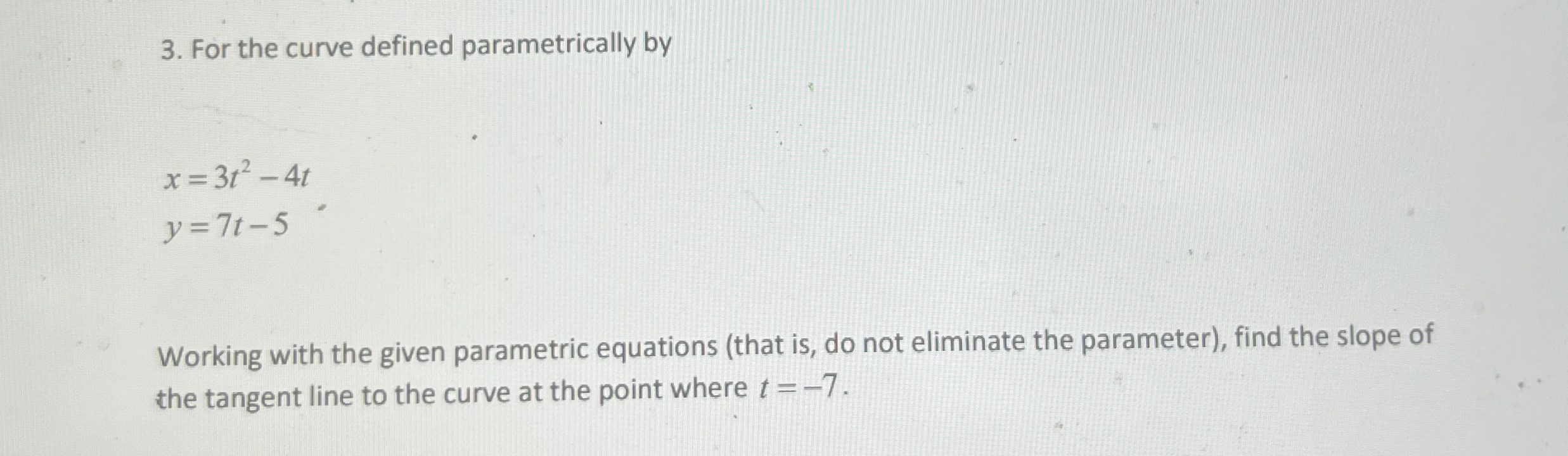 For the curve defined parametrically by x = 3 t 2
