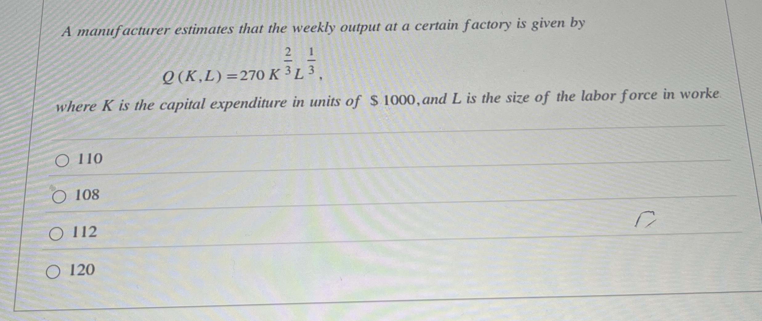 A manufacturer estimates that the weekly output
