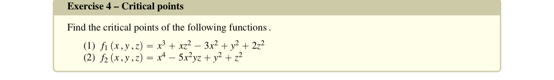 Exercise 4 - Critical points Find the critical