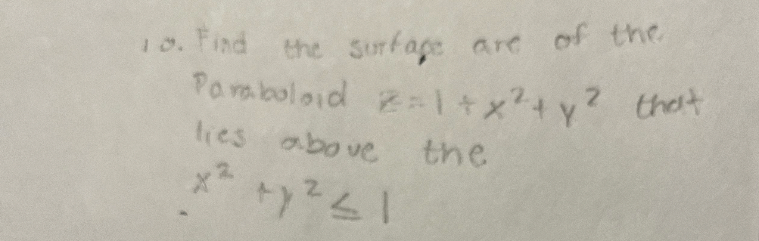 Find the surface are of the Paraboloid z = 1 + x