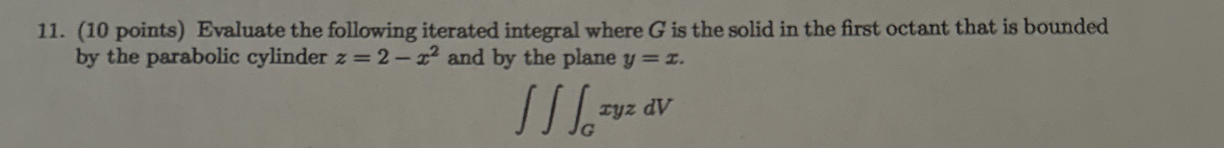( 1 0 points ) Evaluate the following iterated