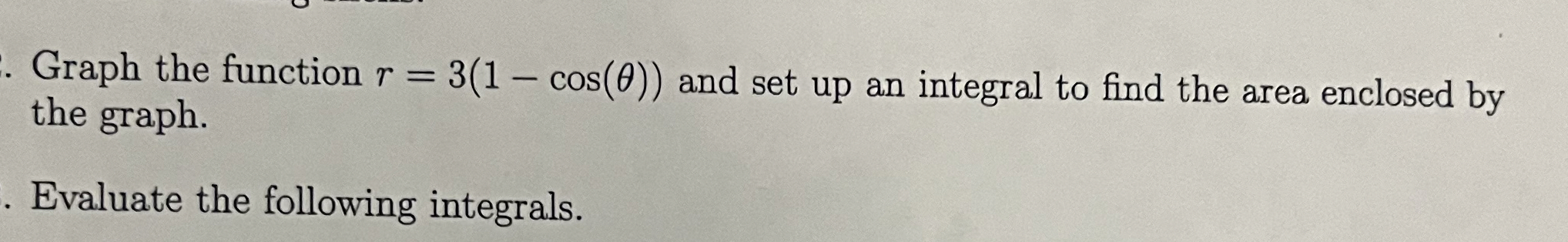 Graph the function r = 3 ( 1 - c o s ( ) ) and