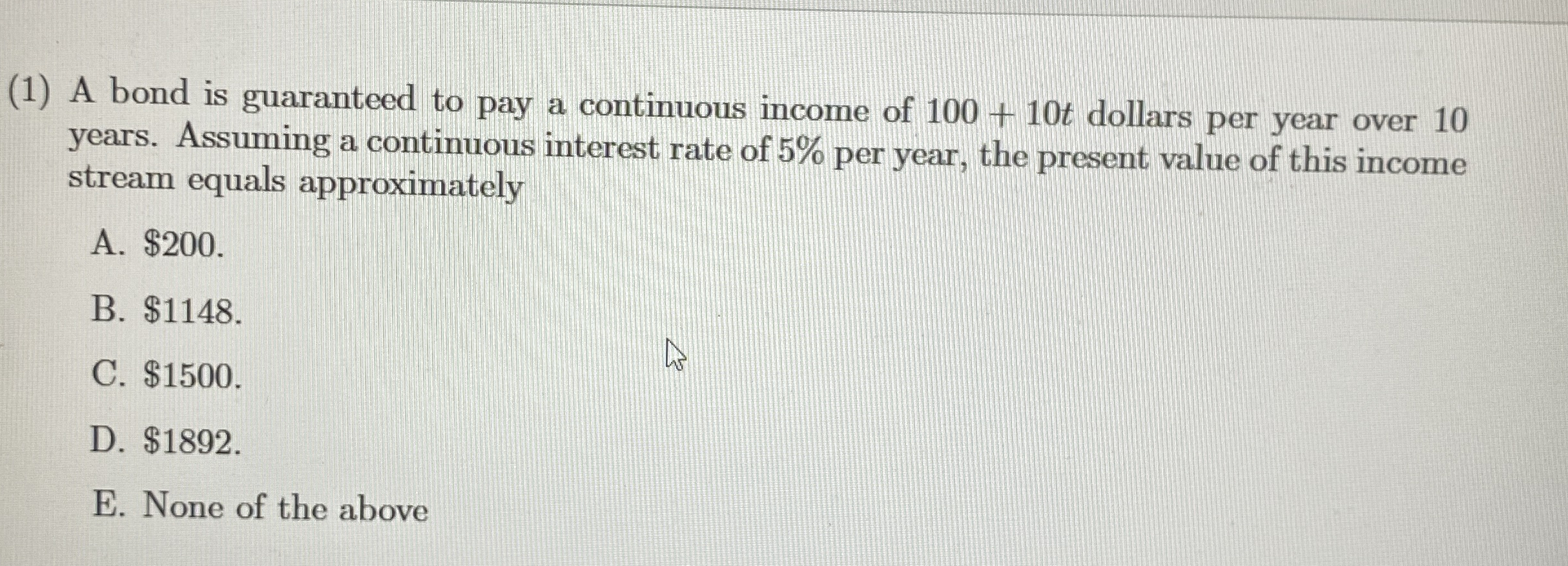 ( 1 ) A bond is guaranteed to pay a continuous
