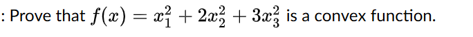 Prove that f ( x ) = x _ ( 1 ) ^ ( 2 ) + 2 x _ (
