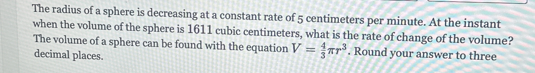 The radius of a sphere is decreasing at a