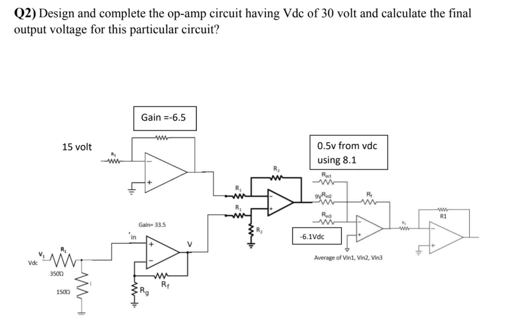 Q 2 ) Design and complete the op - amp circuit