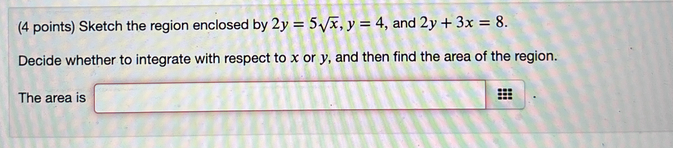 ( 4 points ) Sketch the region enclosed by 2 y =