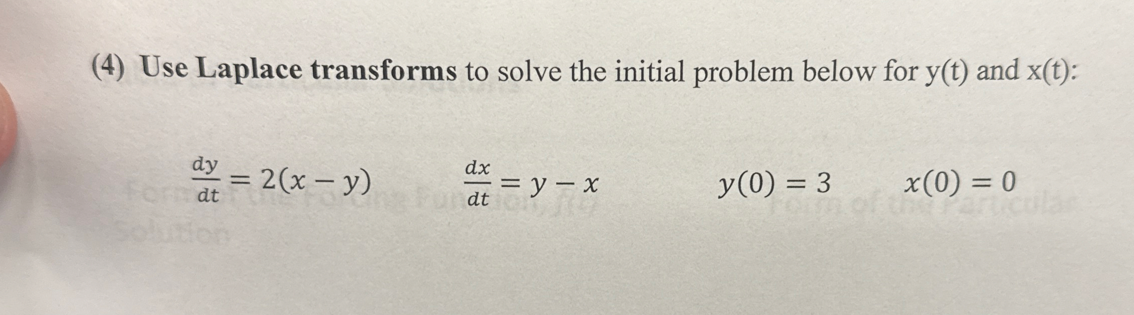 ( 4 ) Use Laplace transforms to solve the initial
