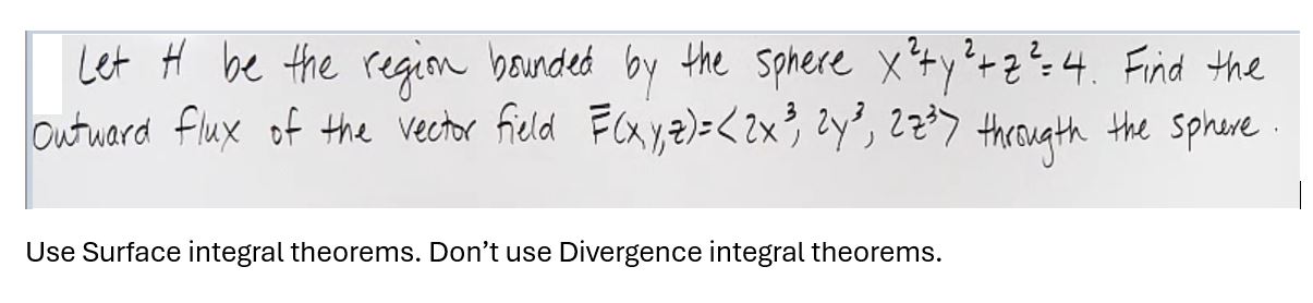 Use Surface integral theorems. Don't use