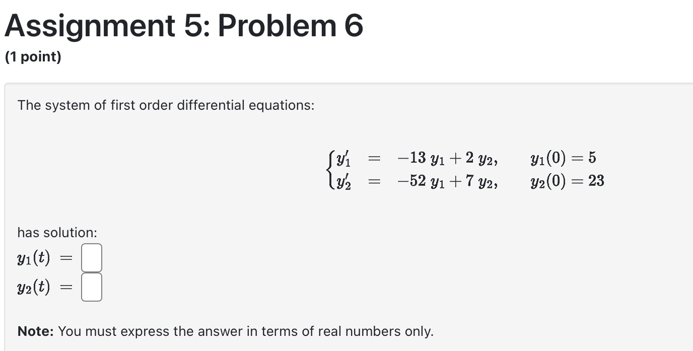 Assignment 5 : Problem 6 ( 1 point ) The system