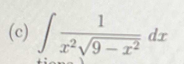 ( c ) 1 x 2 9 - x 2 2 d x