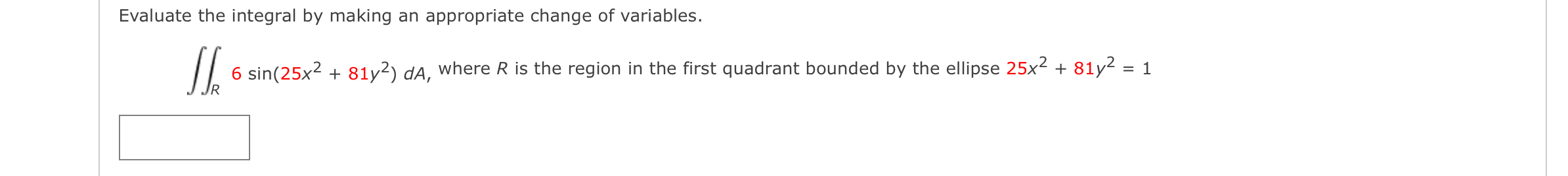 Evaluate the integral by making an appropriate