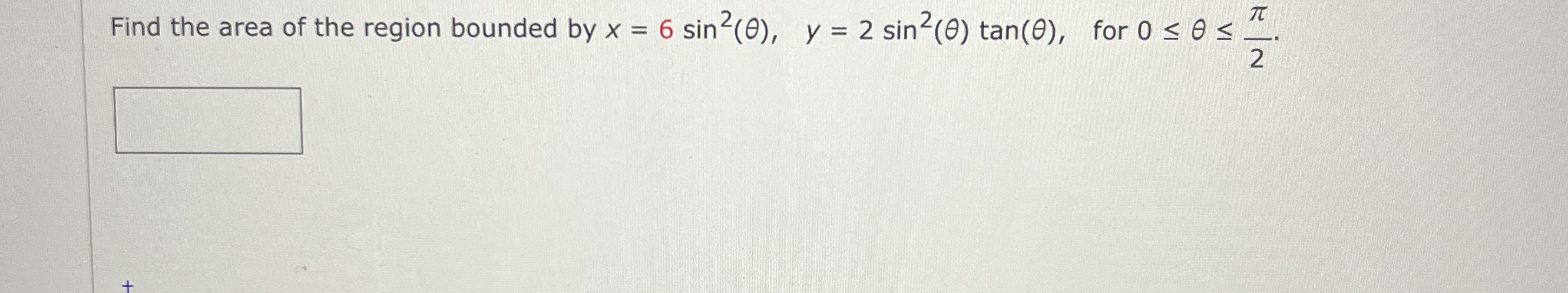 Find the area of the region bounded by x = 6 s i