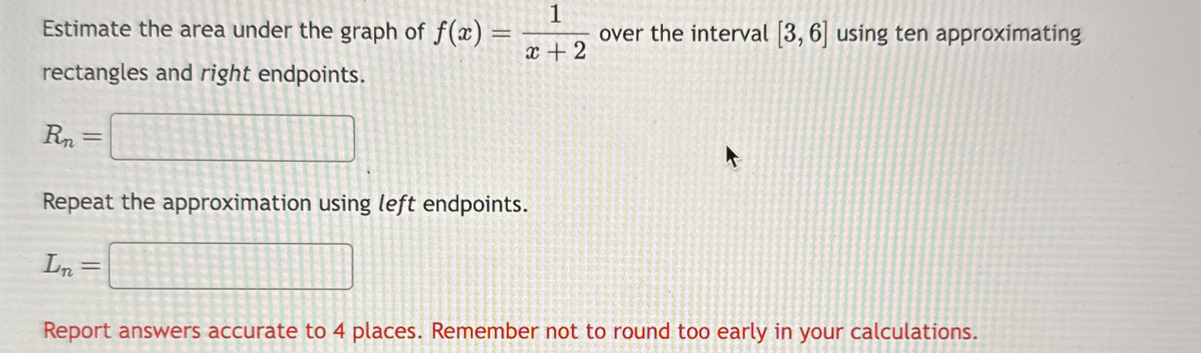 Estimate the area under the graph of f ( x ) = 1