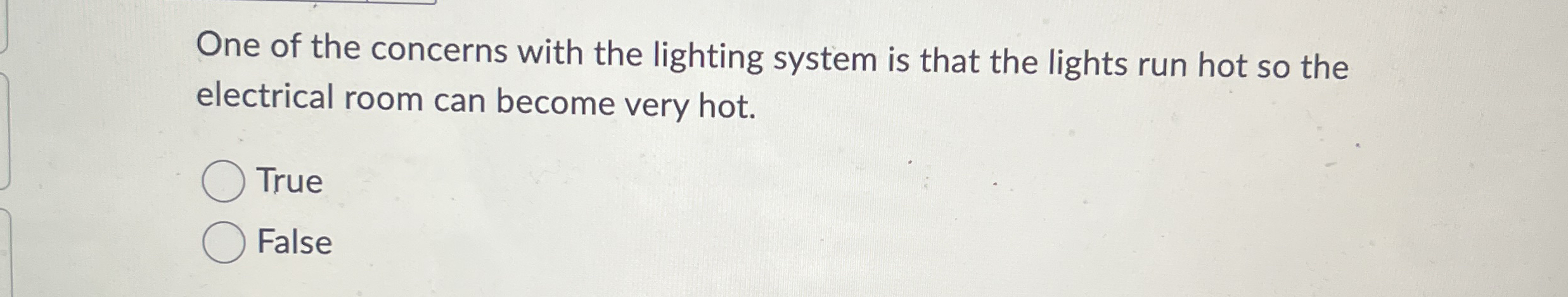 One of the concerns with the lighting system is