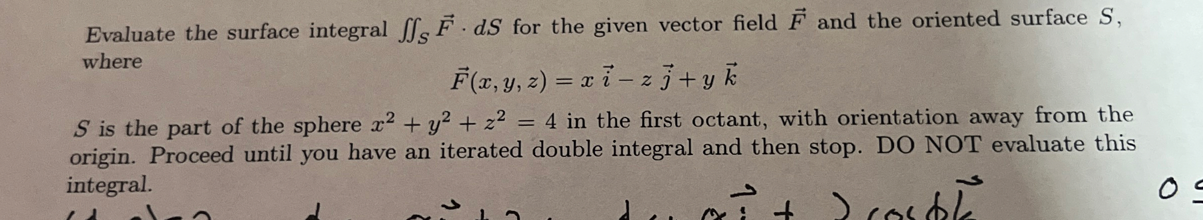 Evaluate the surface integral S vec ( F ) * d S