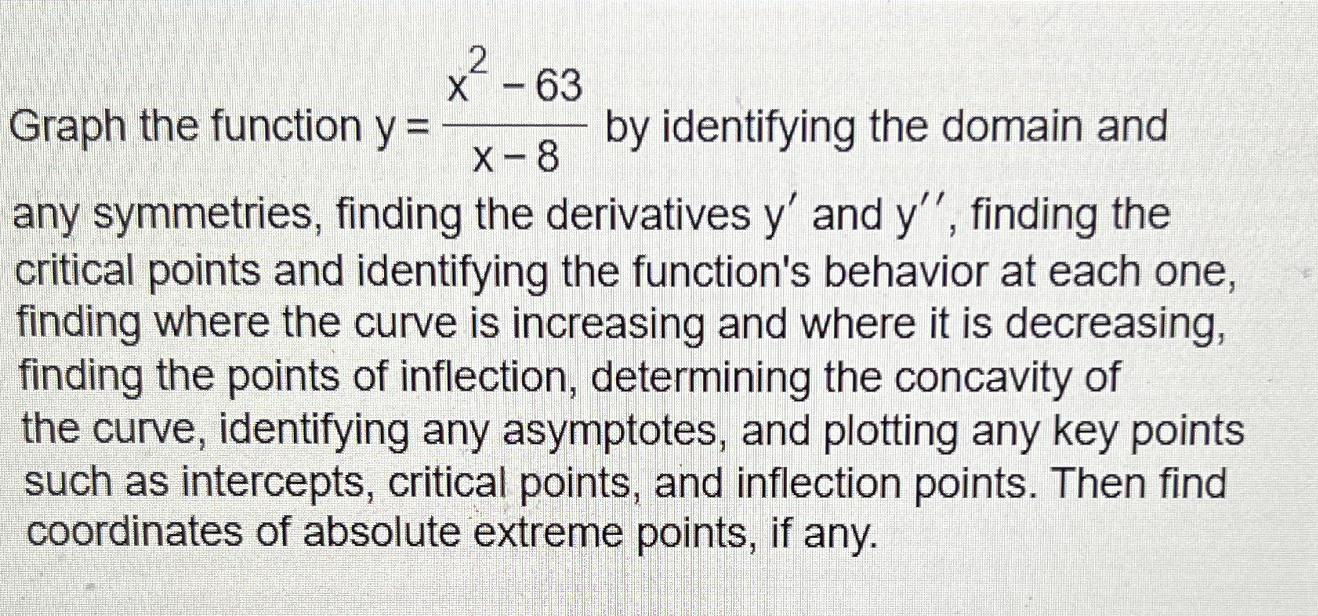 Graph the function y = x 2 - 6 3 x - 8 by
