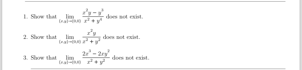 Show that lim ( x , y ) ( 0 , 0 ) x 2 y - y 3 x 2