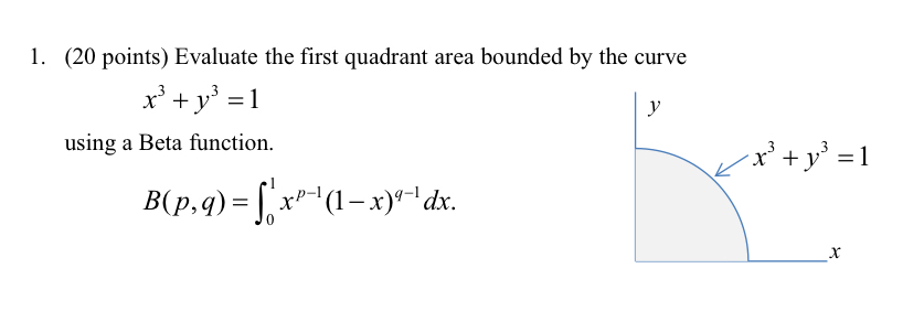 ( 2 0 points ) Evaluate the first quadrant area