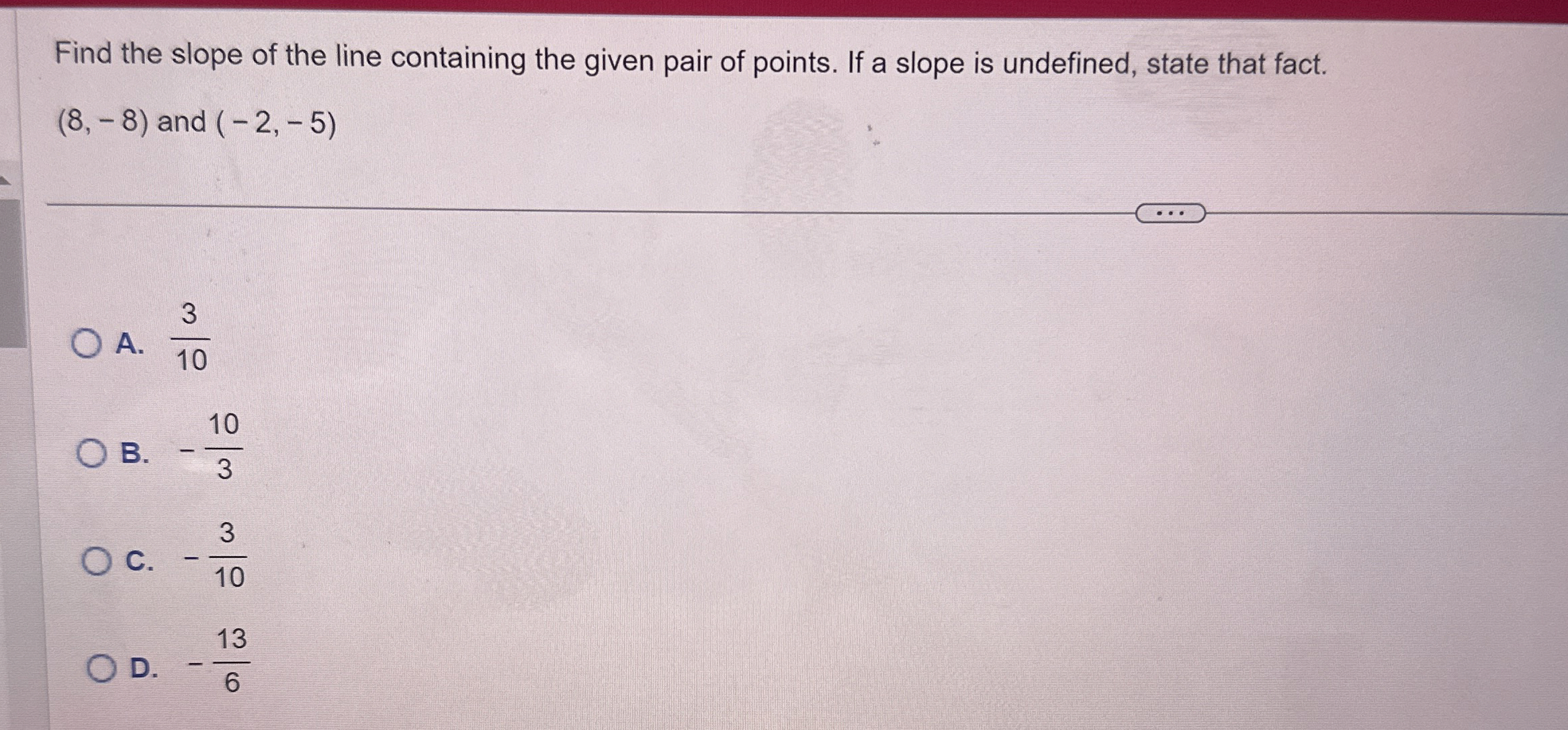 Find the slope of the line containing the given
