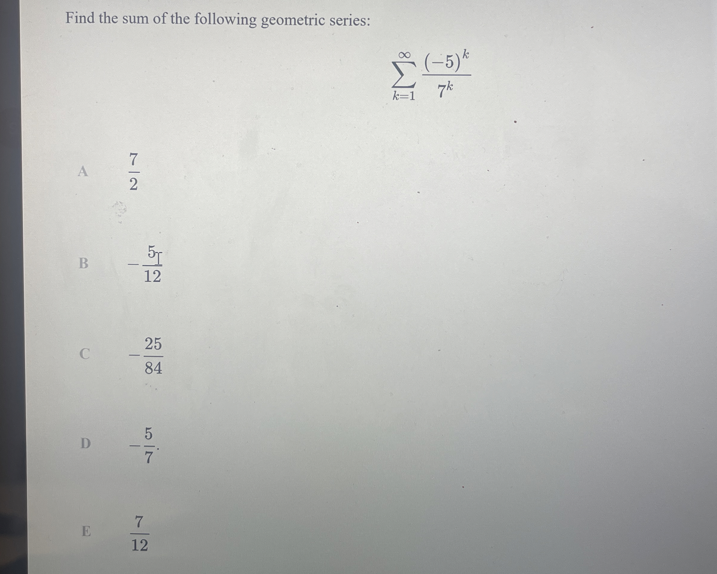 Find the sum of the following geometric series: k