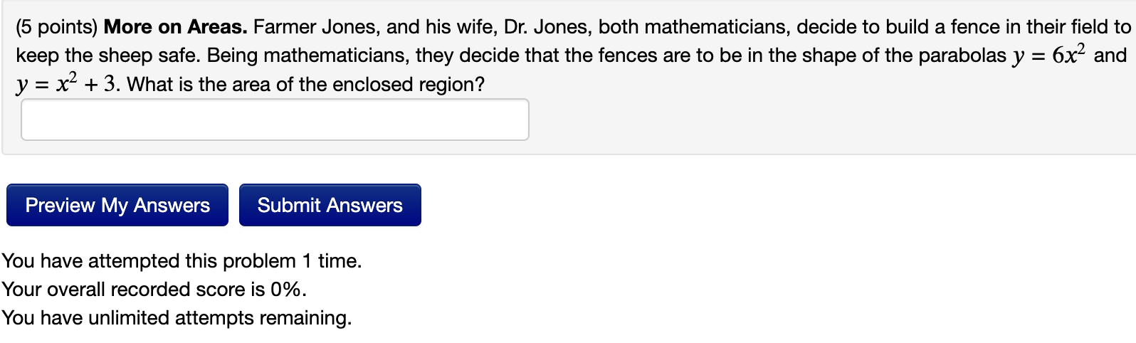 ( 5 points ) More on Areas. Farmer Jones, and his
