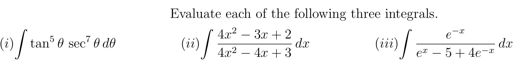 Evaluate each of the following three integrals. (