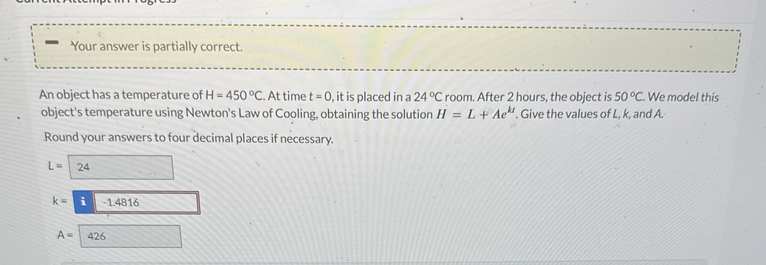 Your answer is partially correct. An object has a