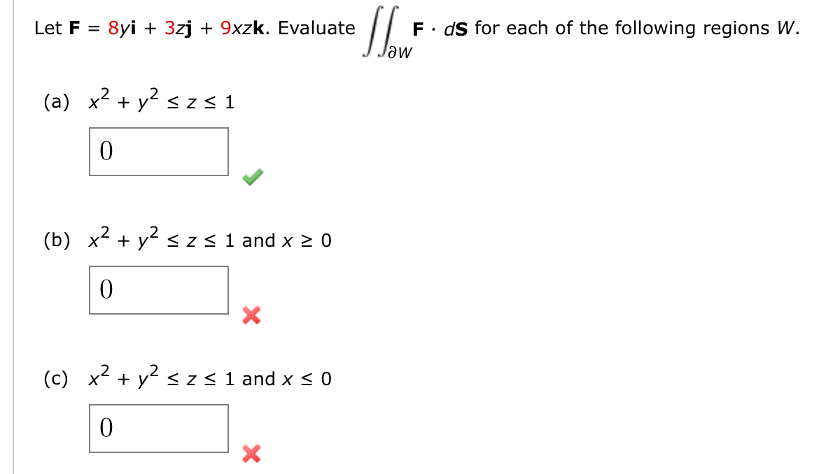 Let F = 8 y i + 3 z j + 9 x z k . Evaluate d e l