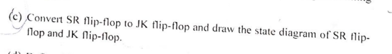 ( c ) Convert SR flip - flop to JK flip - flop