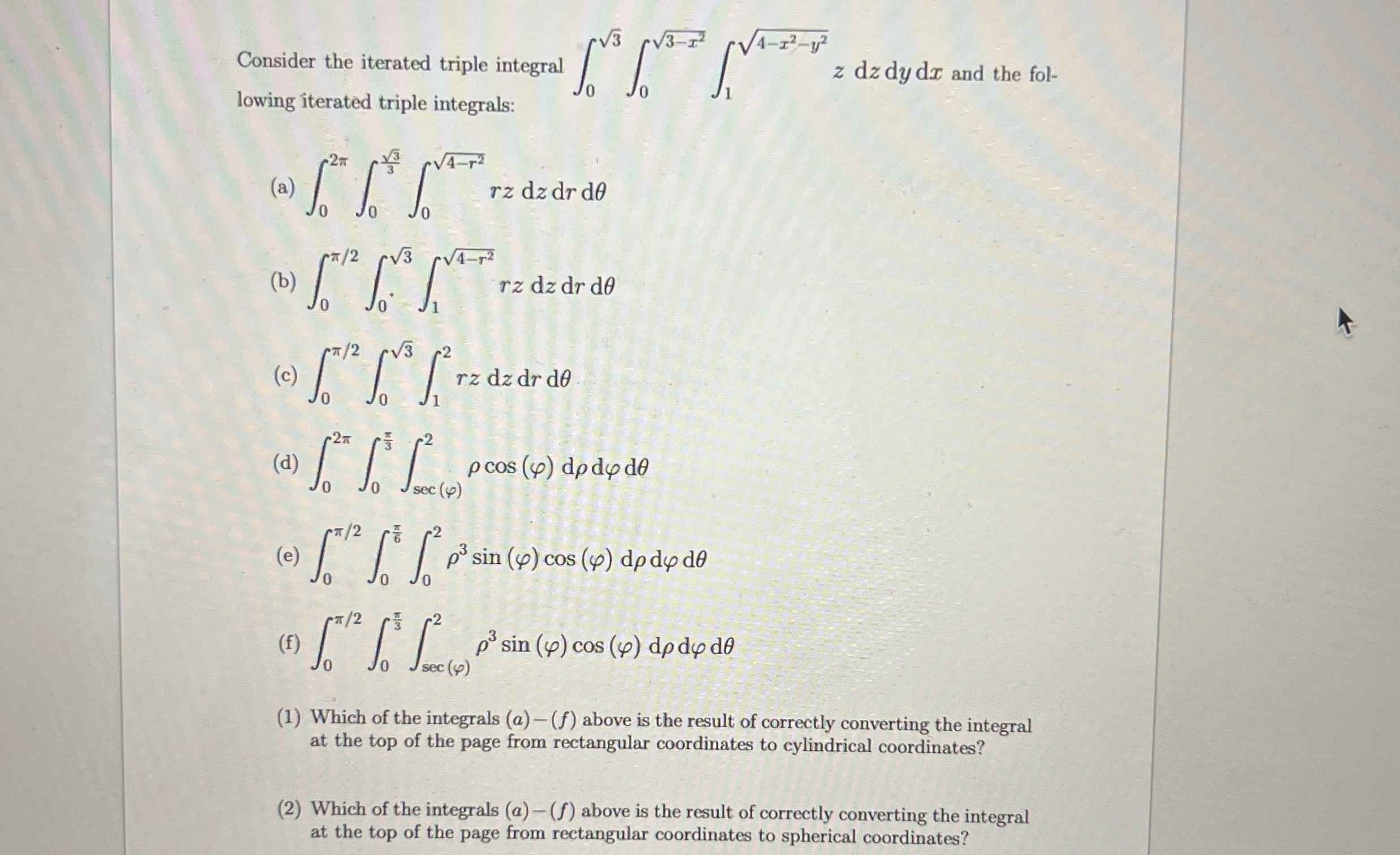 Consider the iterated triple integral 0 3 2 0 3 -