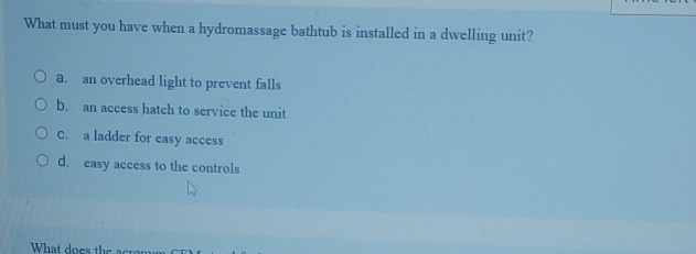 What must you have when a hydromassage bathtub is