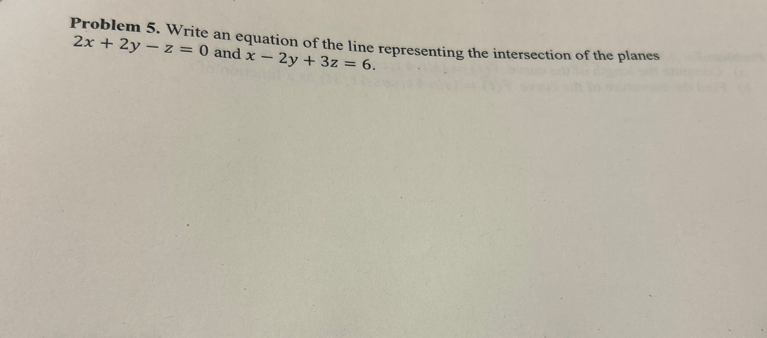 Problem 5 . Write an equation of the line
