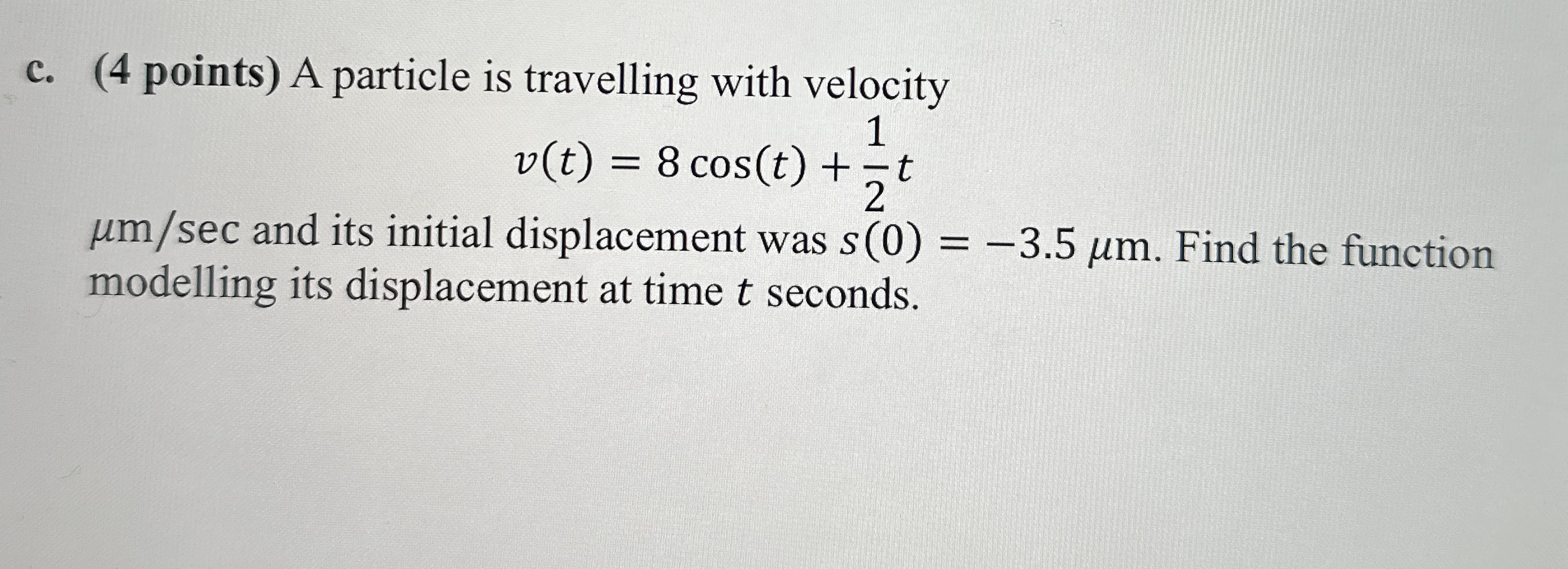 c . ( 4 points ) A particle is travelling with