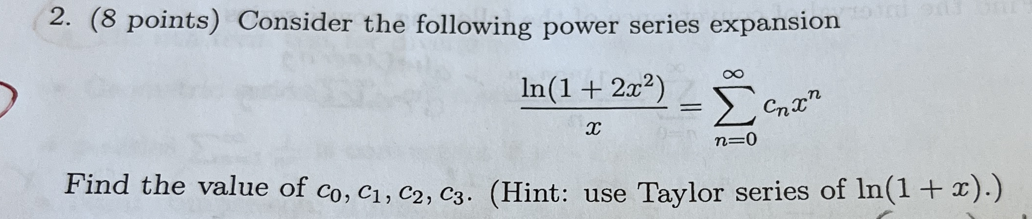 ( 8 points ) Consider the following power series