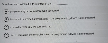 Once forces are installed in the controller, the