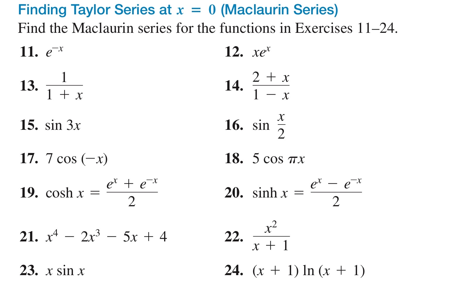 Finding Taylor Series at x = 0 ( Maclaurin Series