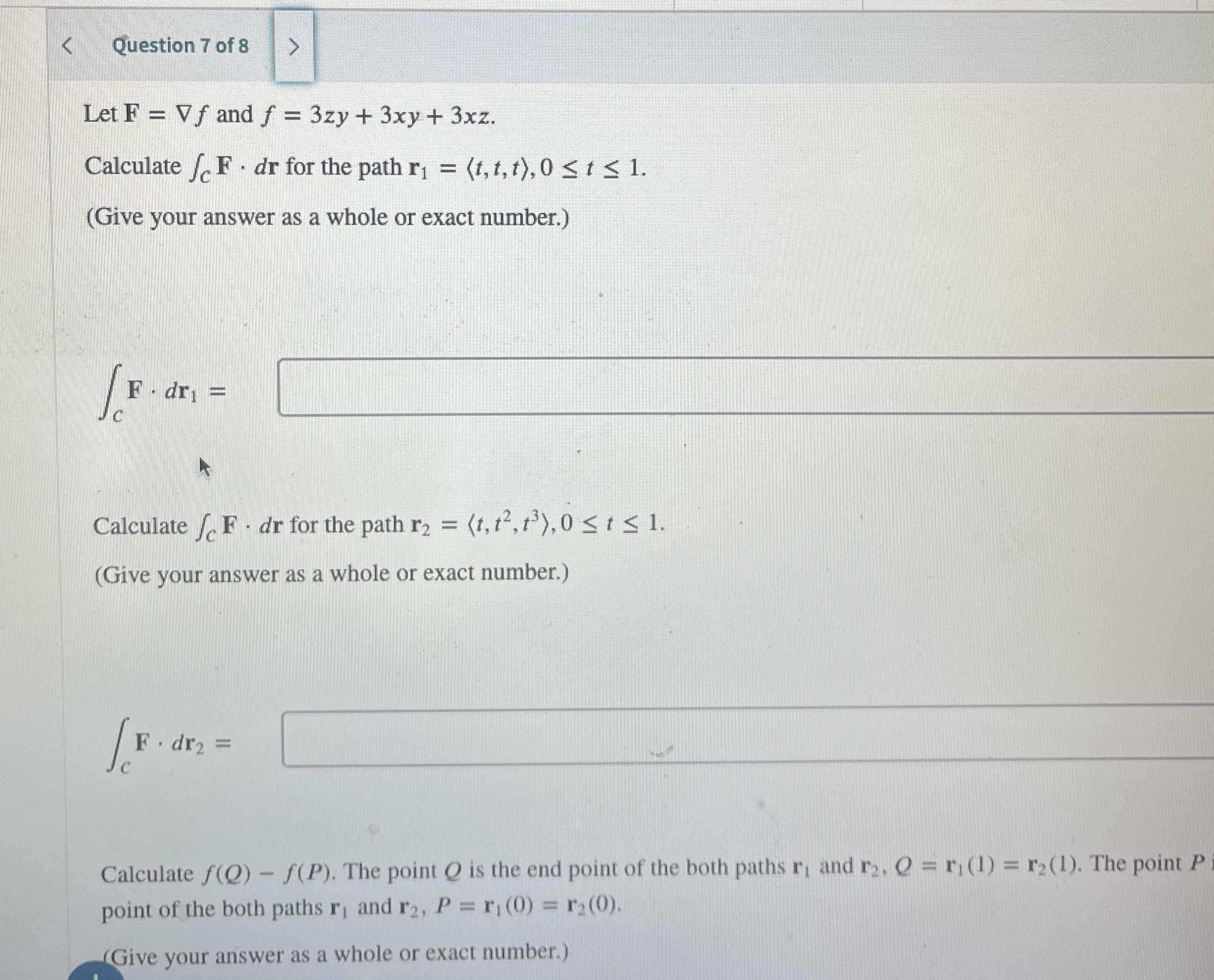 Question 7 of 8 Let F = gradf and f = 3 z y + 3 x