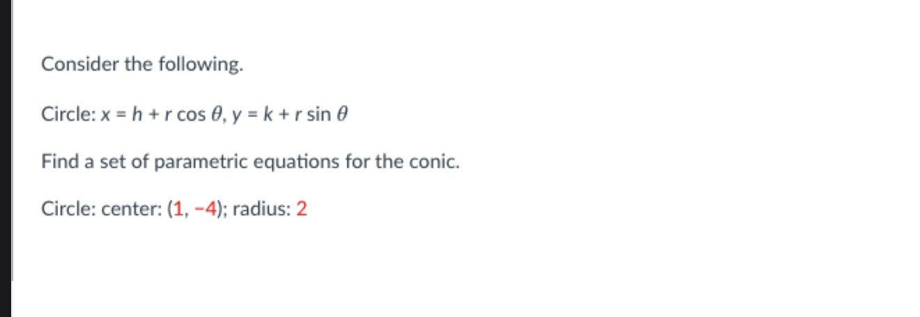 Consider the following. Circle: x = h + r c o s ,