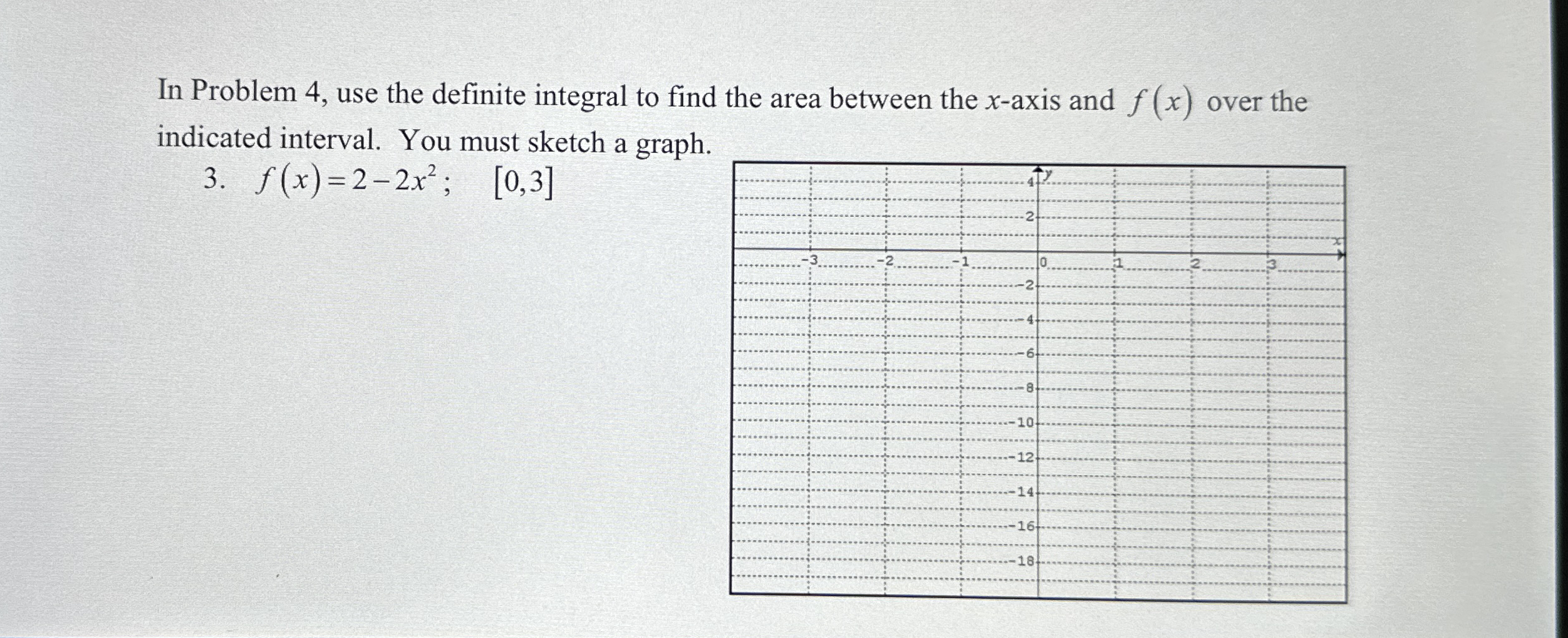 In Problem 4 , use the definite integral to find