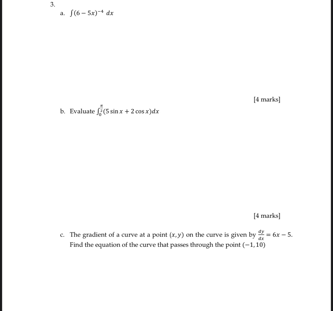 a . ( 6 - 5 x ) - 4 d x b . Evaluate 0 2 ( 5 s i
