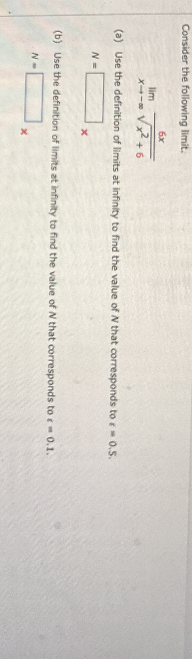 Consider the following limit . lim x - 6 x x 2 +