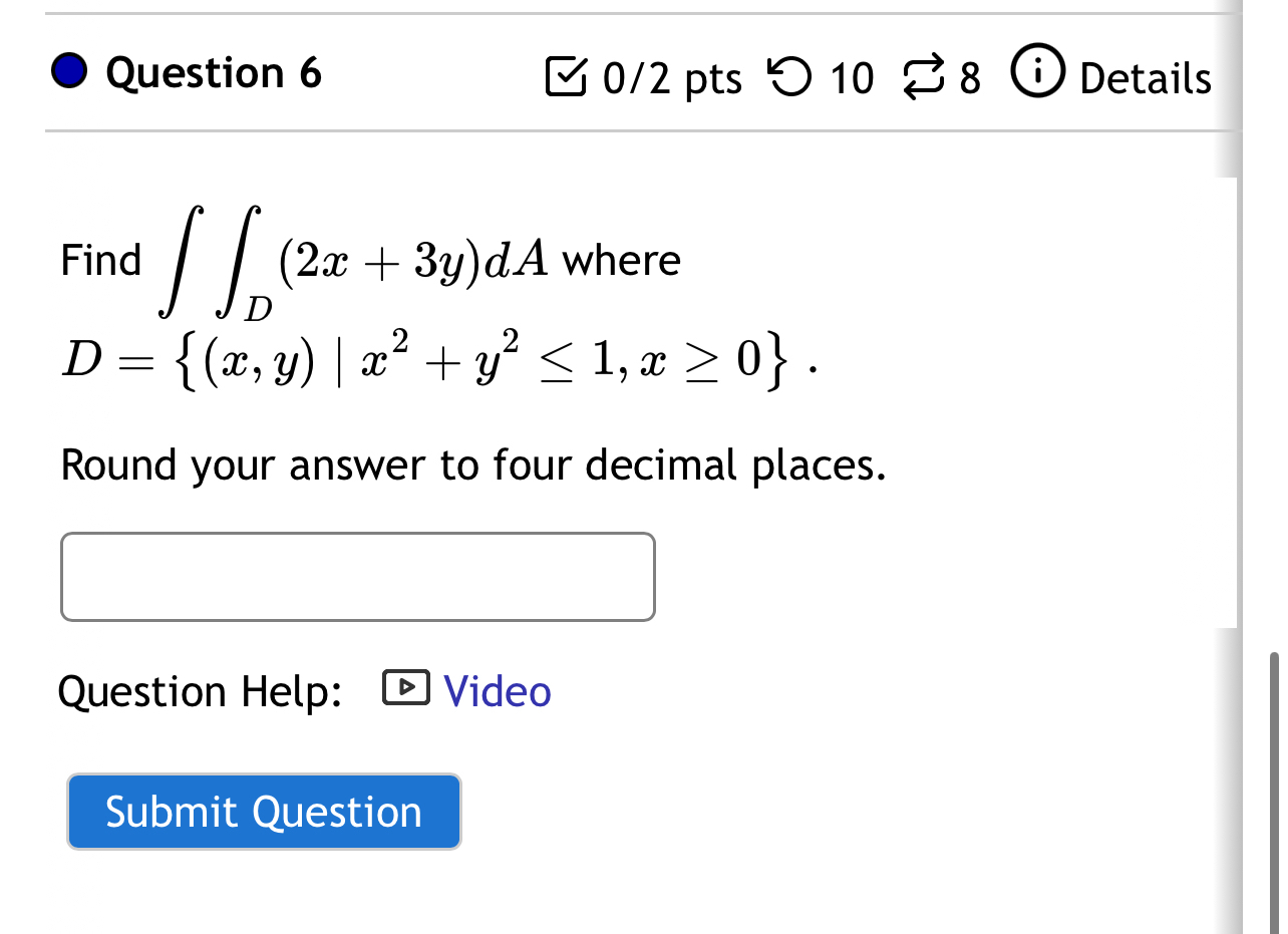 Question 6 0 / 2 pts 1 0 8 Details Find D ( 2 x +