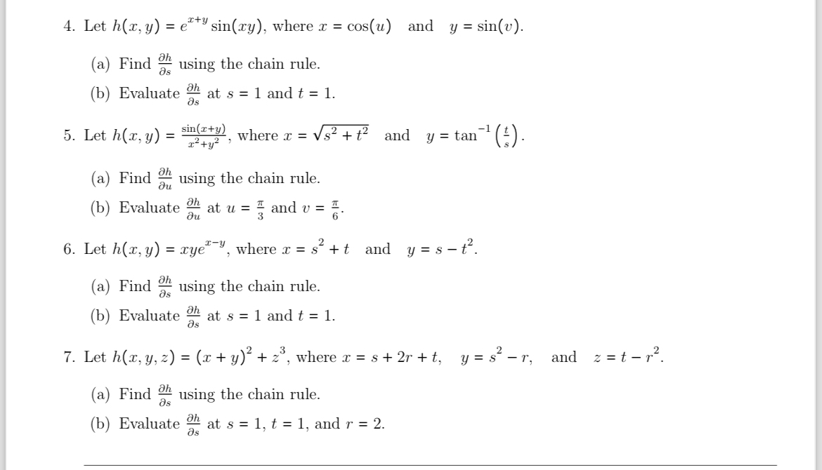 Let h ( x , y ) = e x + y s i n ( x y ) , where x