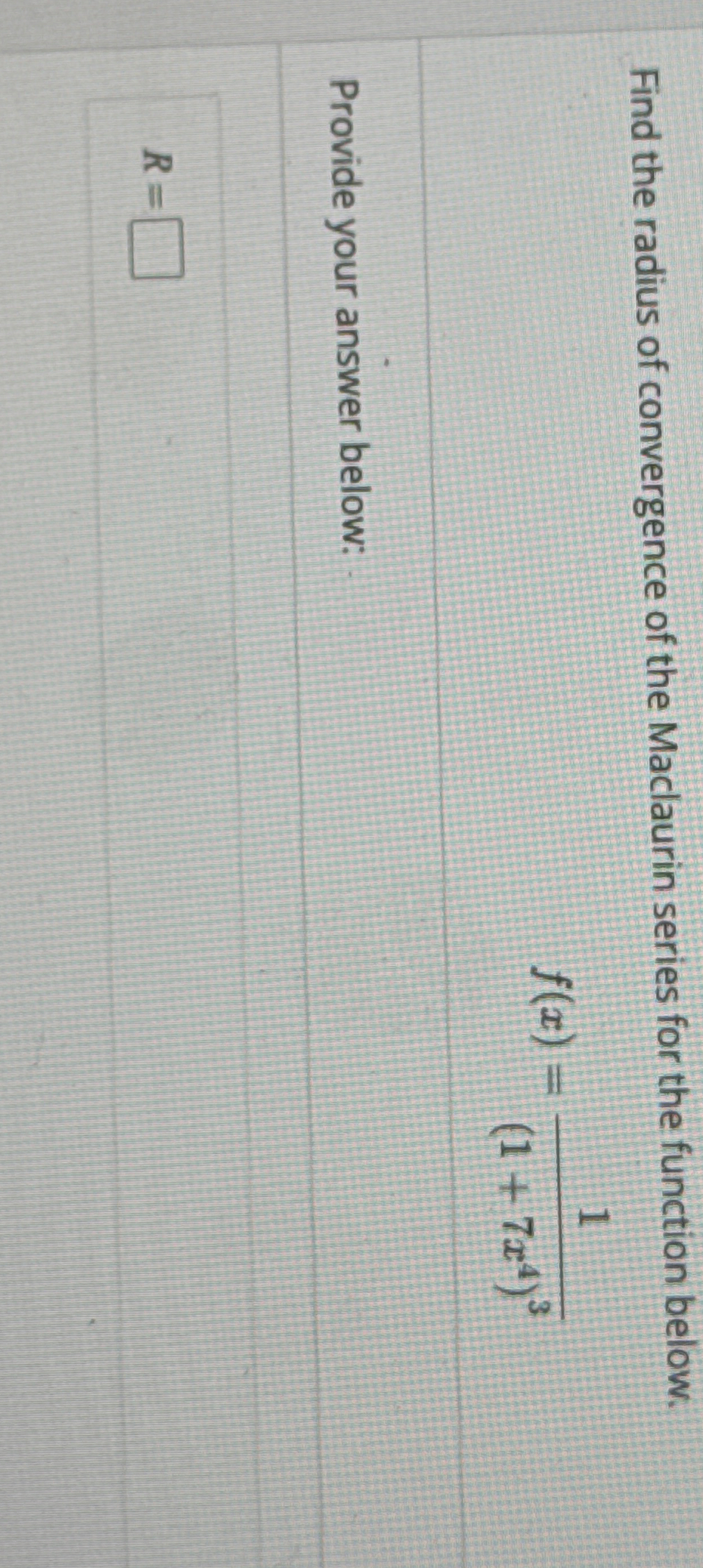 Find the radius of convergence of the Maclaurin