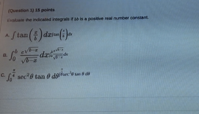 ( Question 1 ) 1 5 points Evaluate the indicated