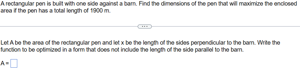 A rectangular pen is built with one side against