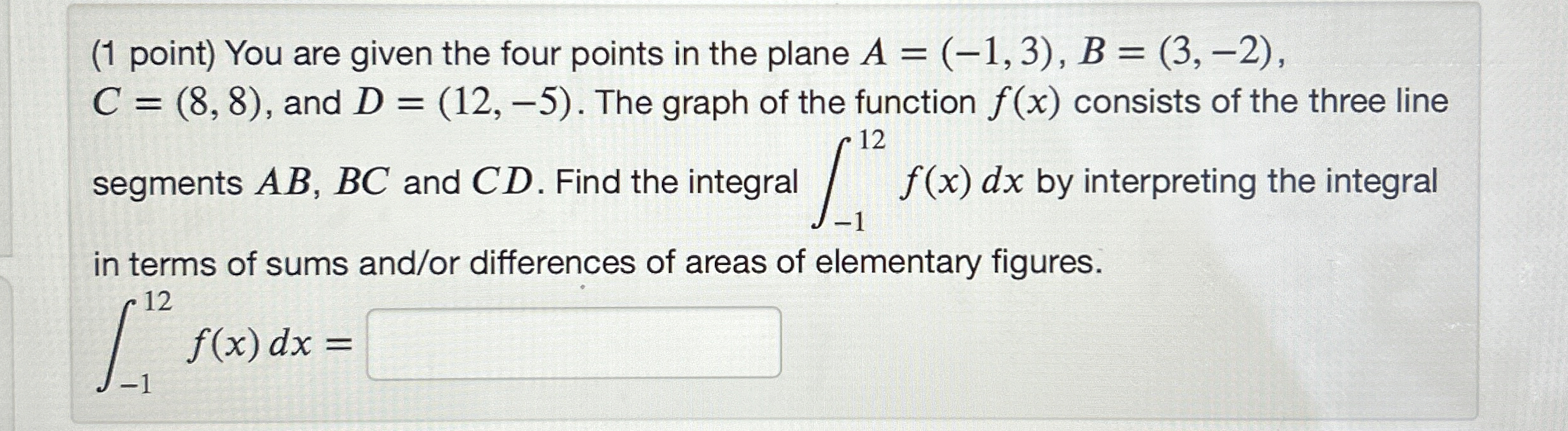 ( 1 point ) You are given the four points in the