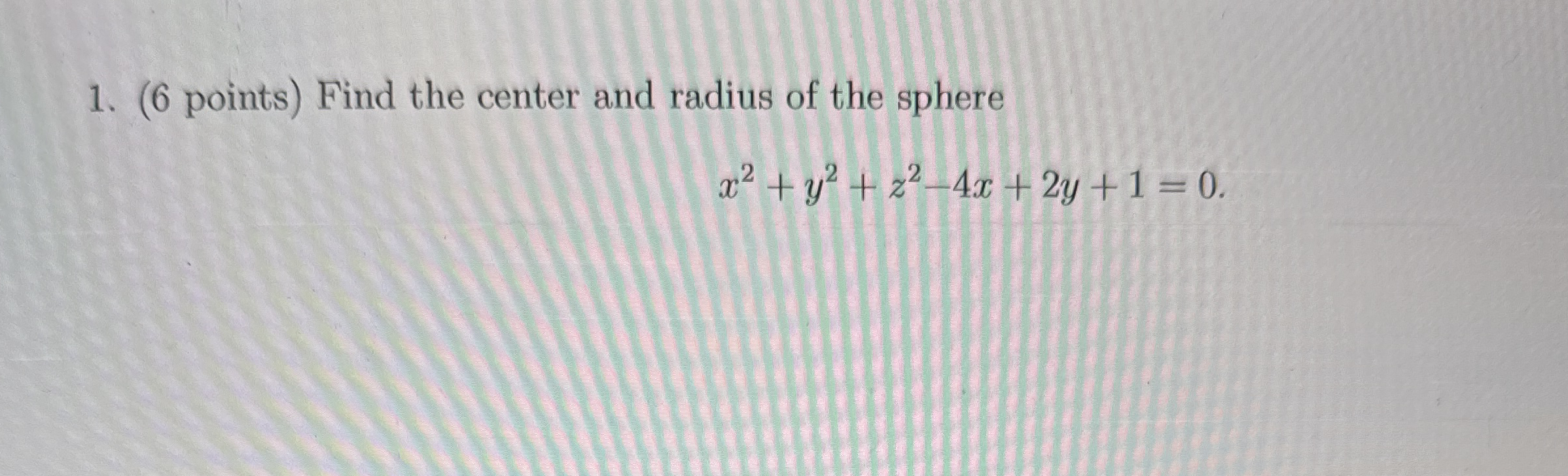 ( 6 points ) Find the center and radius of the